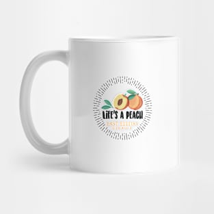 Life's a Peach East Ellijay, Georgia Mug